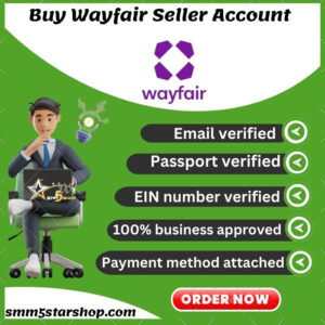 Buy Wayfair Seller Account at smm5starshop com at best price Our account are fully safe and verified with email, address, LLC, EIN, TIN and billing paper