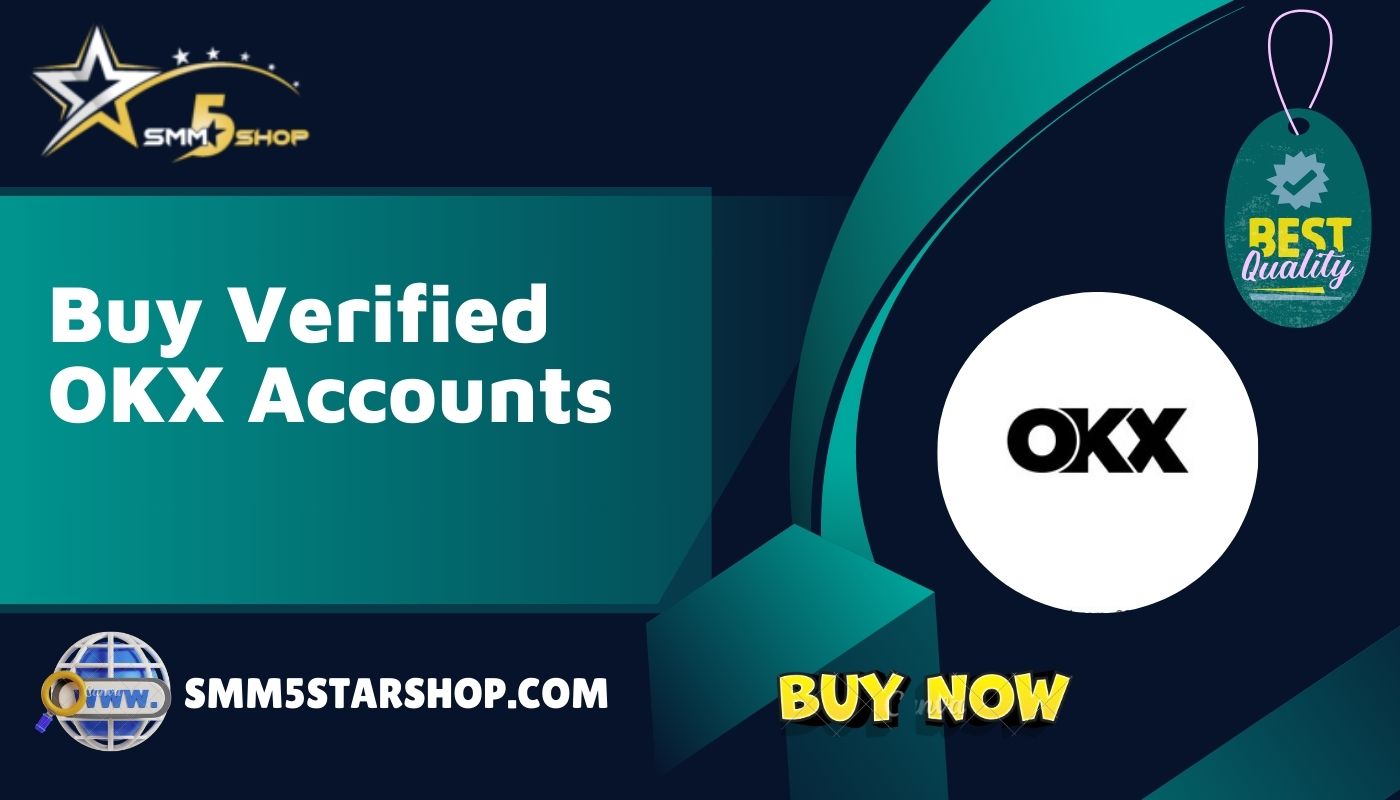 Buy Verified OKX Account -100% Safe, New & Old Accounts